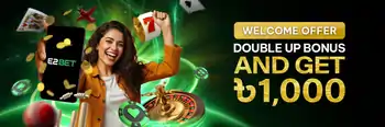 Double up bonus! Get ৳1,000 First Deposit Bonus
